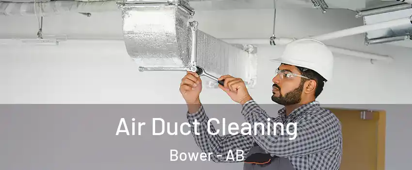 Air Duct Cleaning Bower - AB