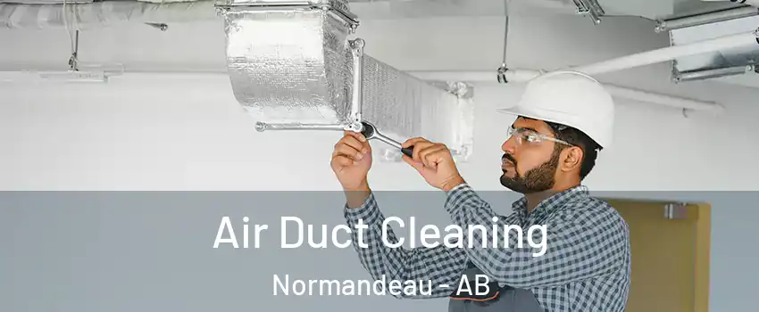 Air Duct Cleaning Normandeau - AB