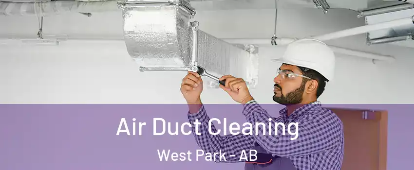Air Duct Cleaning West Park - AB