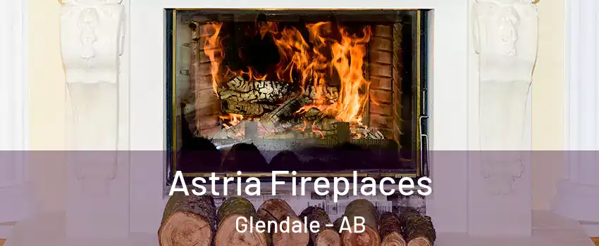 Astria Fireplaces Glendale - AB