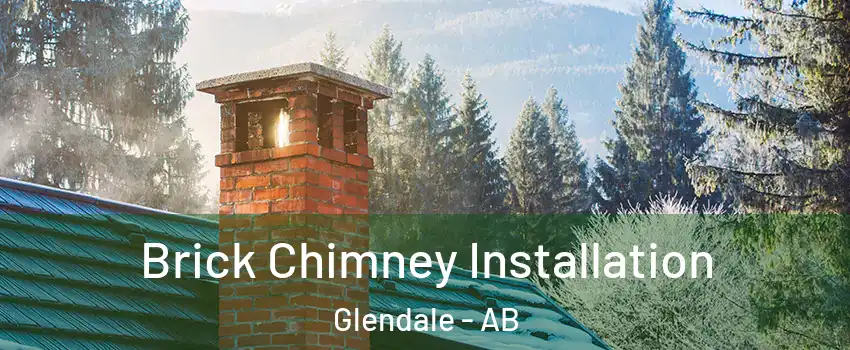 Brick Chimney Installation Glendale - AB