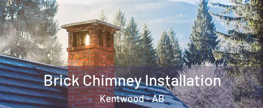  Brick Chimney Installation Kentwood - AB