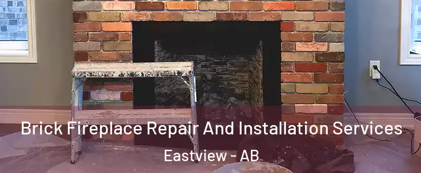  Brick Fireplace Repair And Installation Services Eastview - AB