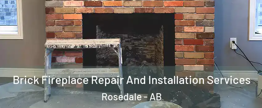  Brick Fireplace Repair And Installation Services Rosedale - AB