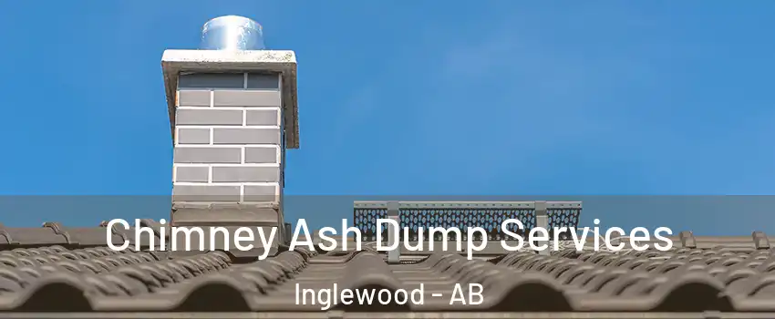 Chimney Ash Dump Services Inglewood - AB