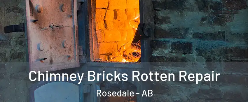 Chimney Bricks Rotten Repair Rosedale - AB