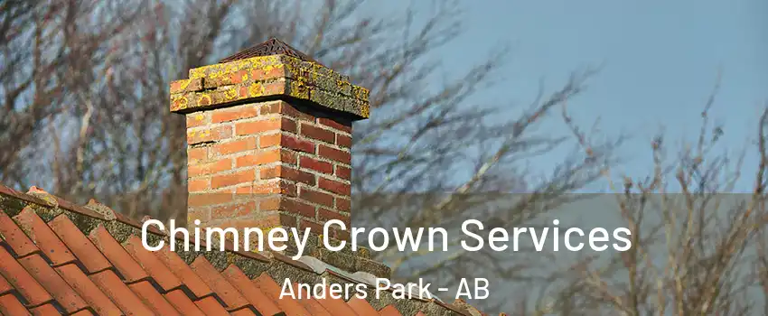 Chimney Crown Services Anders Park - AB