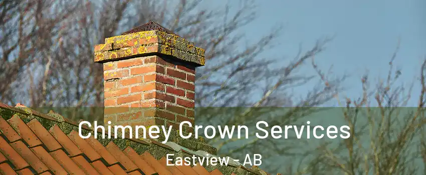  Chimney Crown Services Eastview - AB