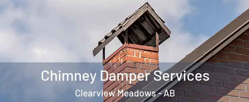  Chimney Damper Services Clearview Meadows - AB