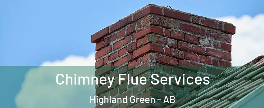 Chimney Flue Services Highland Green - AB