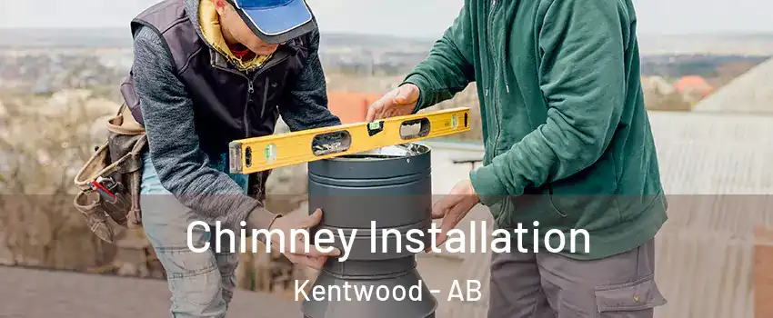 Chimney Installation Kentwood - AB