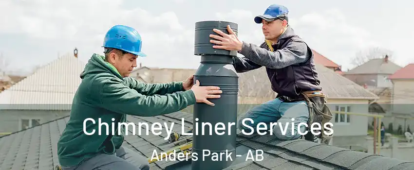  Chimney Liner Services Anders Park - AB