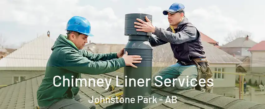 Chimney Liner Services Johnstone Park - AB