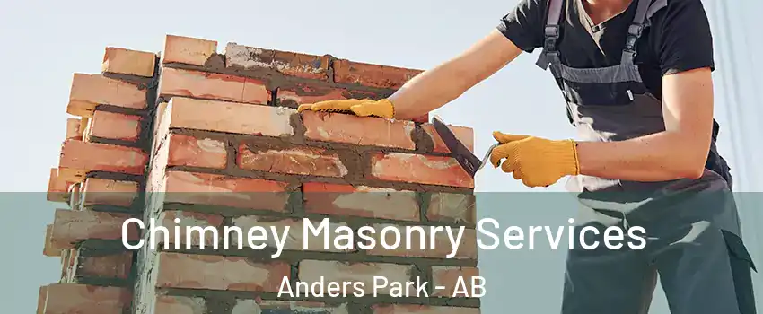 Chimney Masonry Services Anders Park - AB