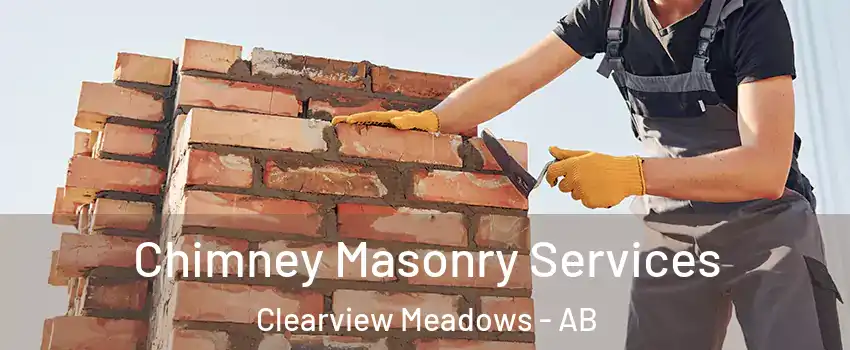 Chimney Masonry Services Clearview Meadows - AB