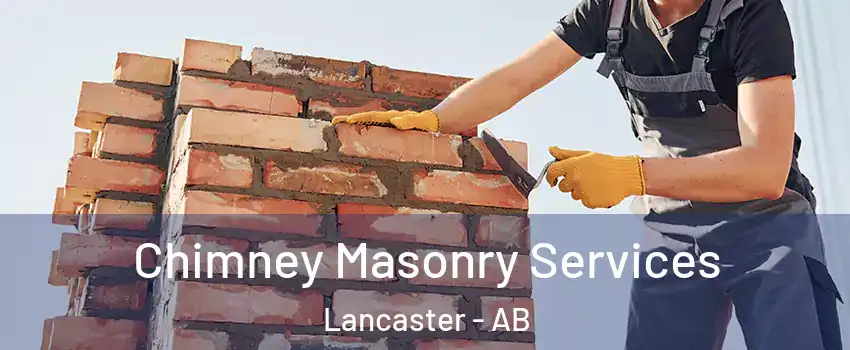 Chimney Masonry Services Lancaster - AB