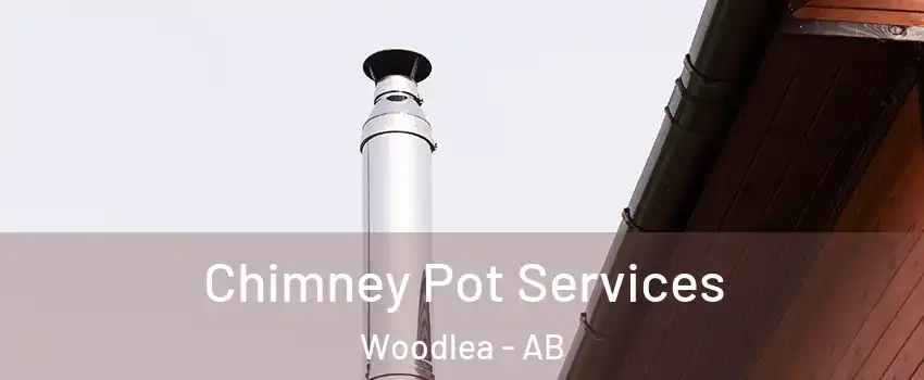  Chimney Pot Services Woodlea - AB