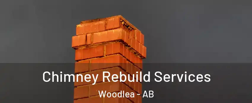 Chimney Rebuild Services Woodlea - AB