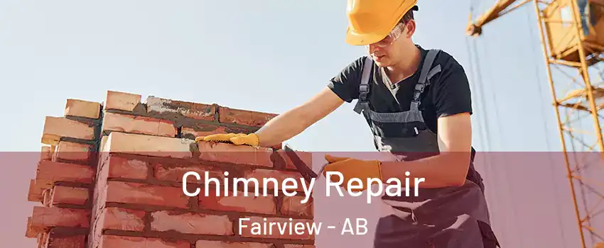 Chimney Repair Fairview - AB