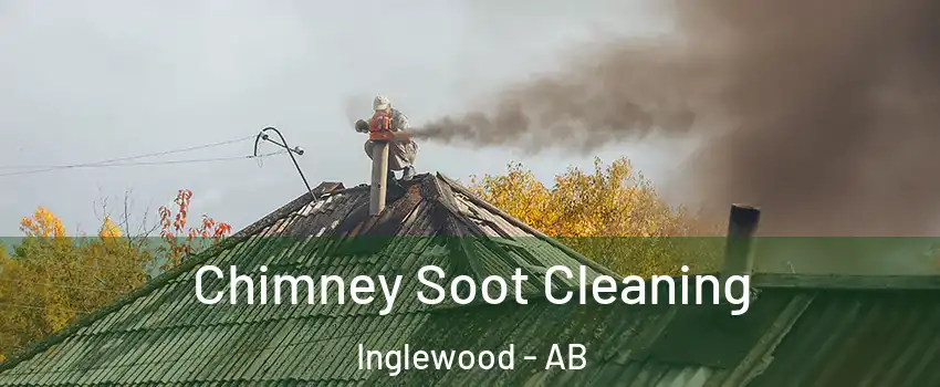 Chimney Soot Cleaning Inglewood - AB