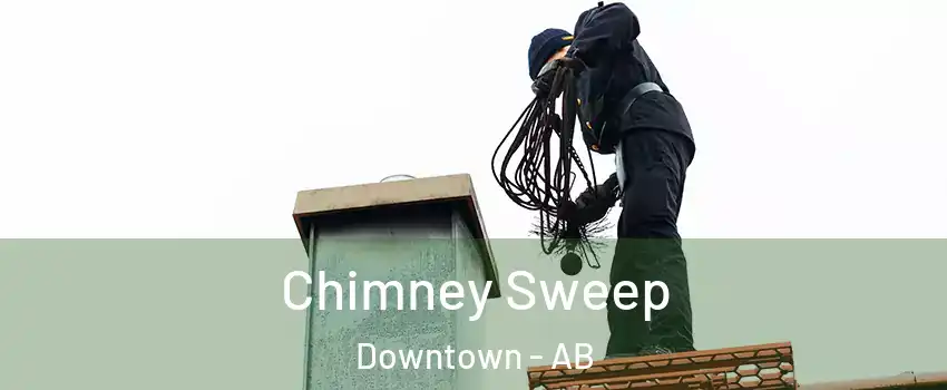 Chimney Sweep Downtown - AB
