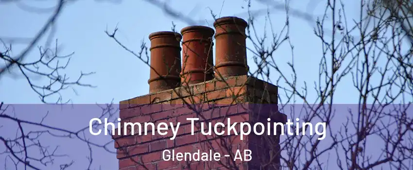  Chimney Tuckpointing Glendale - AB