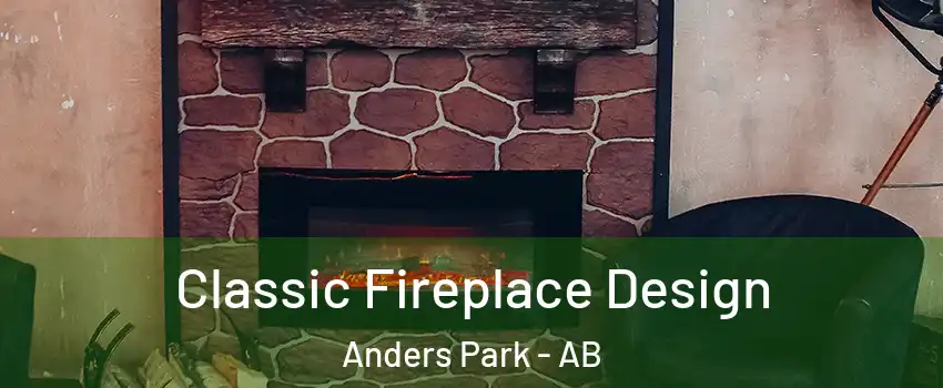 Classic Fireplace Design Anders Park - AB