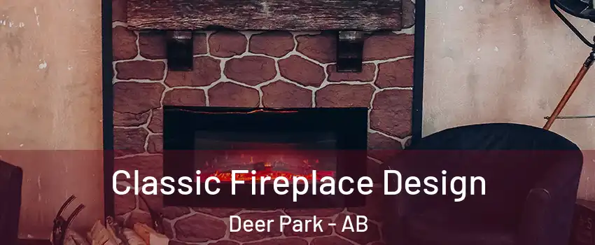 Classic Fireplace Design Deer Park - AB