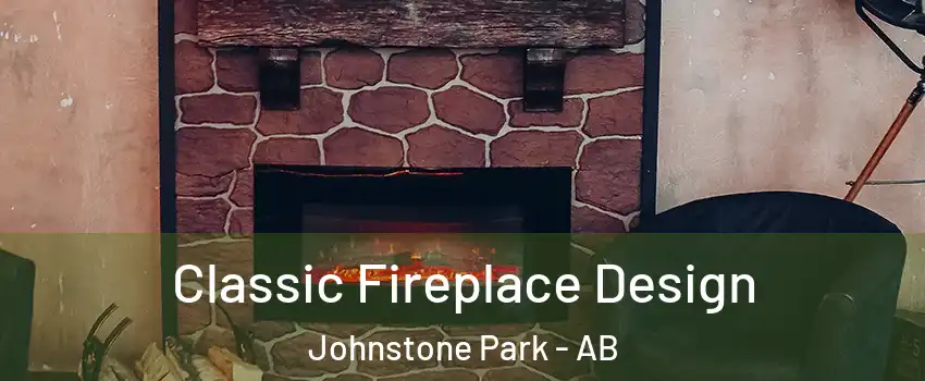 Classic Fireplace Design Johnstone Park - AB
