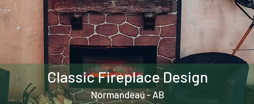 Classic Fireplace Design Normandeau - AB