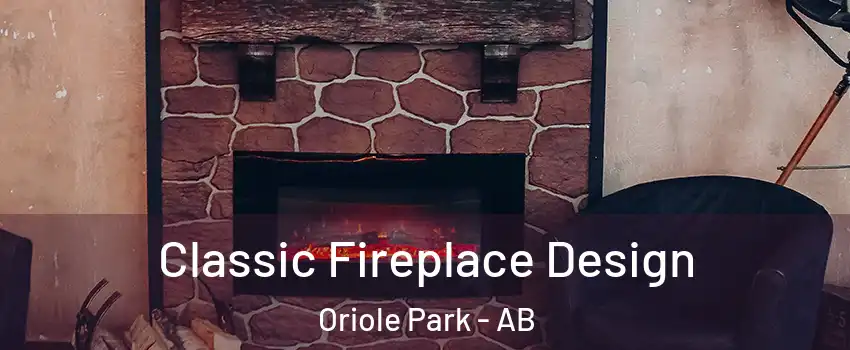  Classic Fireplace Design Oriole Park - AB
