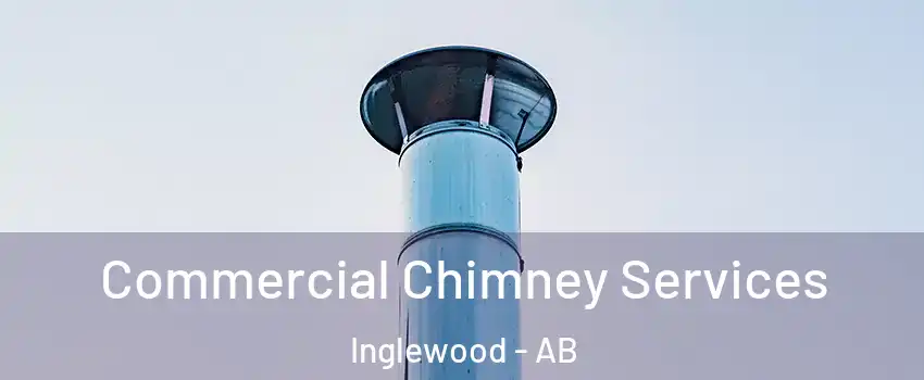 Commercial Chimney Services Inglewood - AB