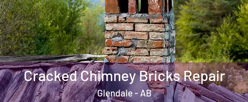 Cracked Chimney Bricks Repair Glendale - AB