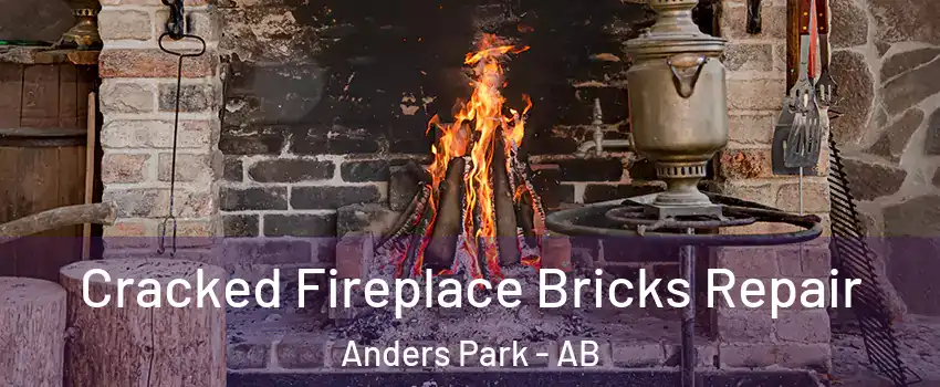  Cracked Fireplace Bricks Repair Anders Park - AB