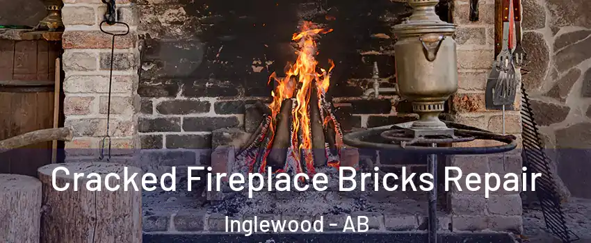 Cracked Fireplace Bricks Repair Inglewood - AB