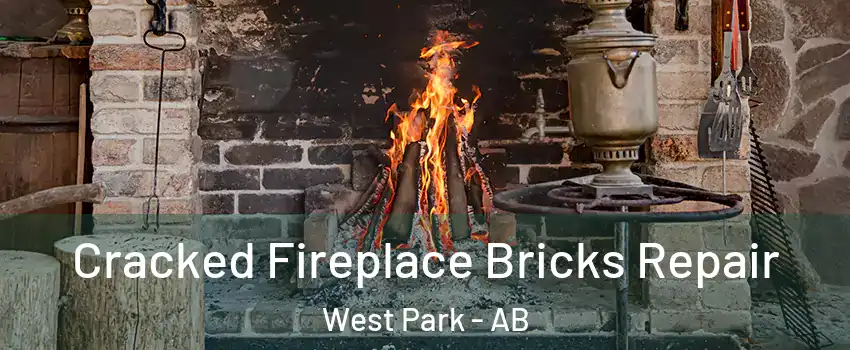 Cracked Fireplace Bricks Repair West Park - AB