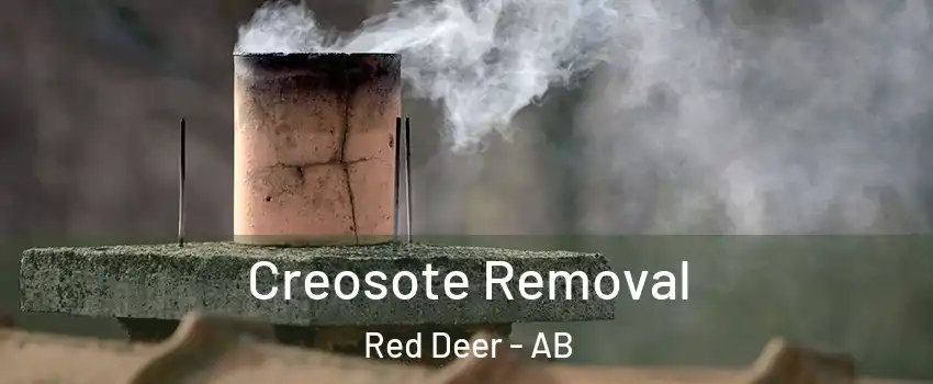 Creosote Removal Red Deer - AB