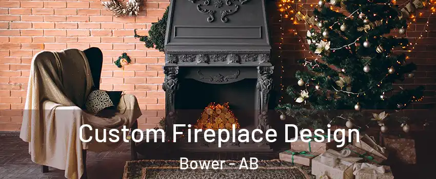  Custom Fireplace Design Bower - AB