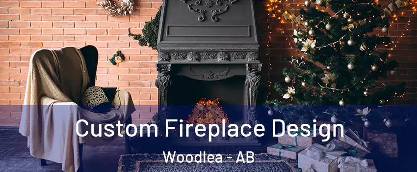 Custom Fireplace Design Woodlea - AB