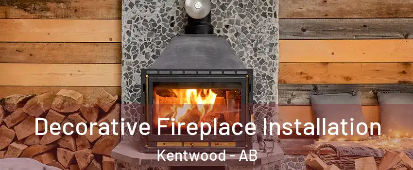 Decorative Fireplace Installation Kentwood - AB