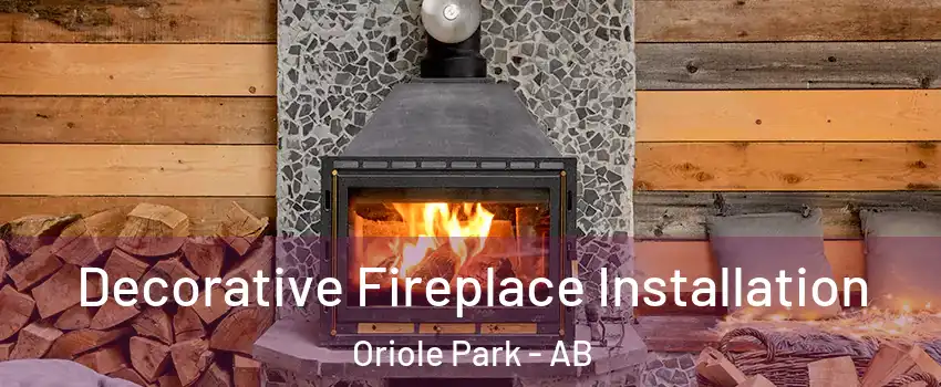 Decorative Fireplace Installation Oriole Park - AB