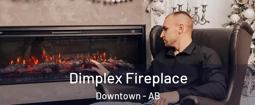 Dimplex Fireplace Downtown - AB