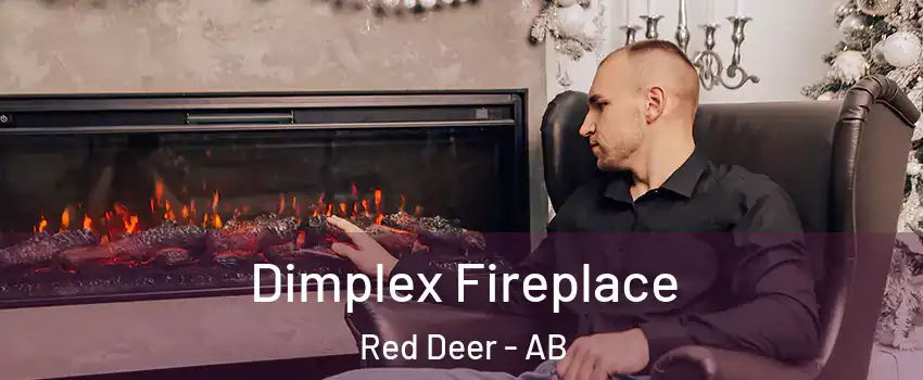 Dimplex Fireplace Red Deer - AB