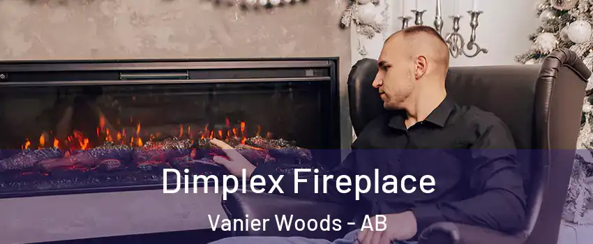 Dimplex Fireplace Vanier Woods - AB