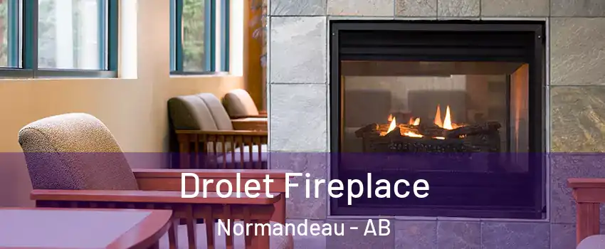 Drolet Fireplace Normandeau - AB