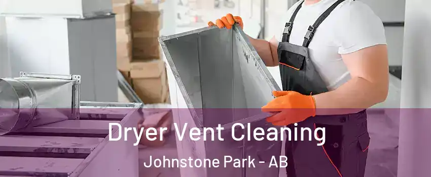  Dryer Vent Cleaning Johnstone Park - AB