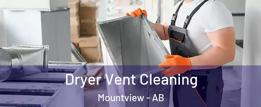 Dryer Vent Cleaning Mountview - AB