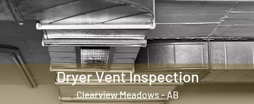 Dryer Vent Inspection Clearview Meadows - AB