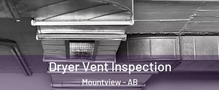 Dryer Vent Inspection Mountview - AB