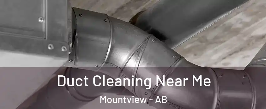Duct Cleaning Near Me Mountview - AB